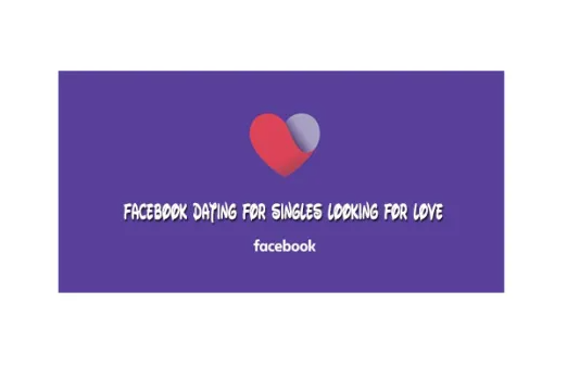 Facebook Dating for Singles Looking for Love – Sign Up for Facebook Dating Profile